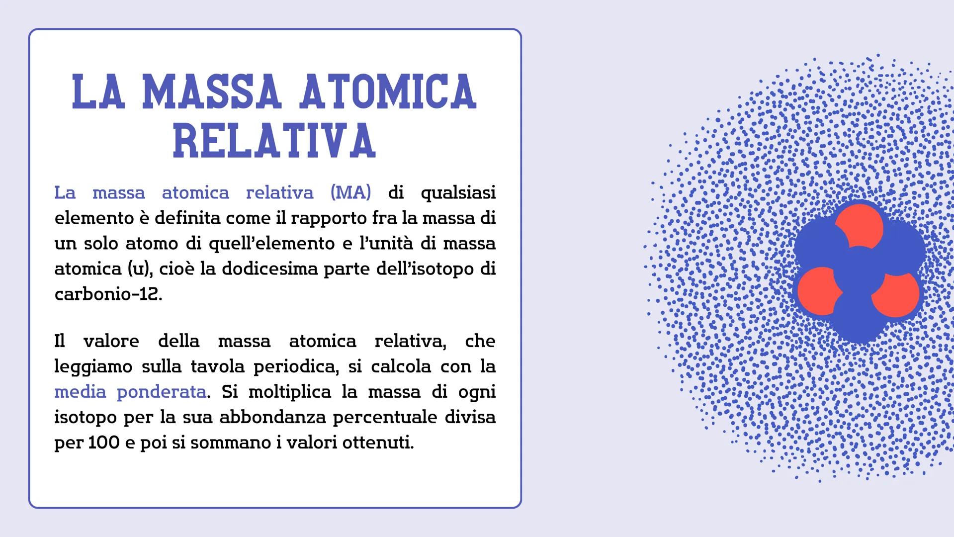 # LA QUANTITA'
# DI SOSTANZA
# IN MOLI # UN ATOMO SI PUÒ
PESARE?
Un atomo non si può pesare direttamente. Si
può determinare la sua massa s