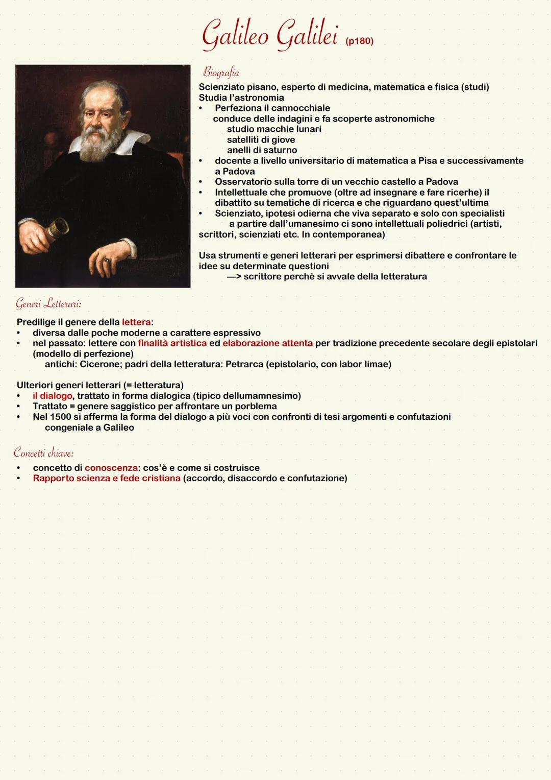 Galileo Galilei (p180)
Biografia
Scienziato pisano, esperto di medicina, matematica e fisica (studi)
Studia l'astronomia
* Perfeziona il