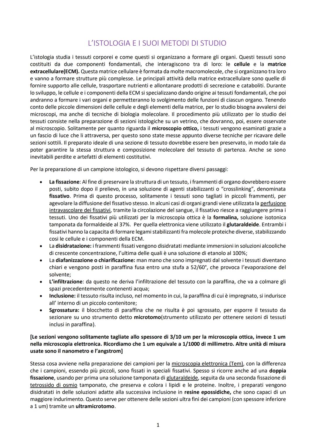 L'ISTOLOGIA E I SUOI METODI DI STUDIO
L'istologia studia i tessuti corporei e come questi si organizzano a formare gli organi. Questi tessut