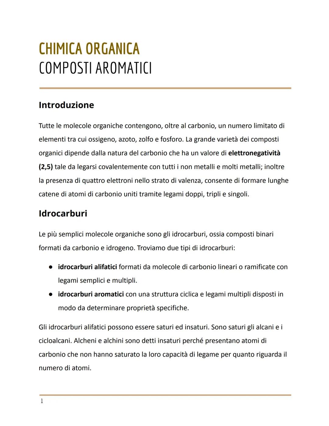 CHIMICA ORGANICA
COMPOSTI AROMATICI
Introduzione
Tutte le molecole organiche contengono, oltre al carbonio, un numero limitato di
element tr
