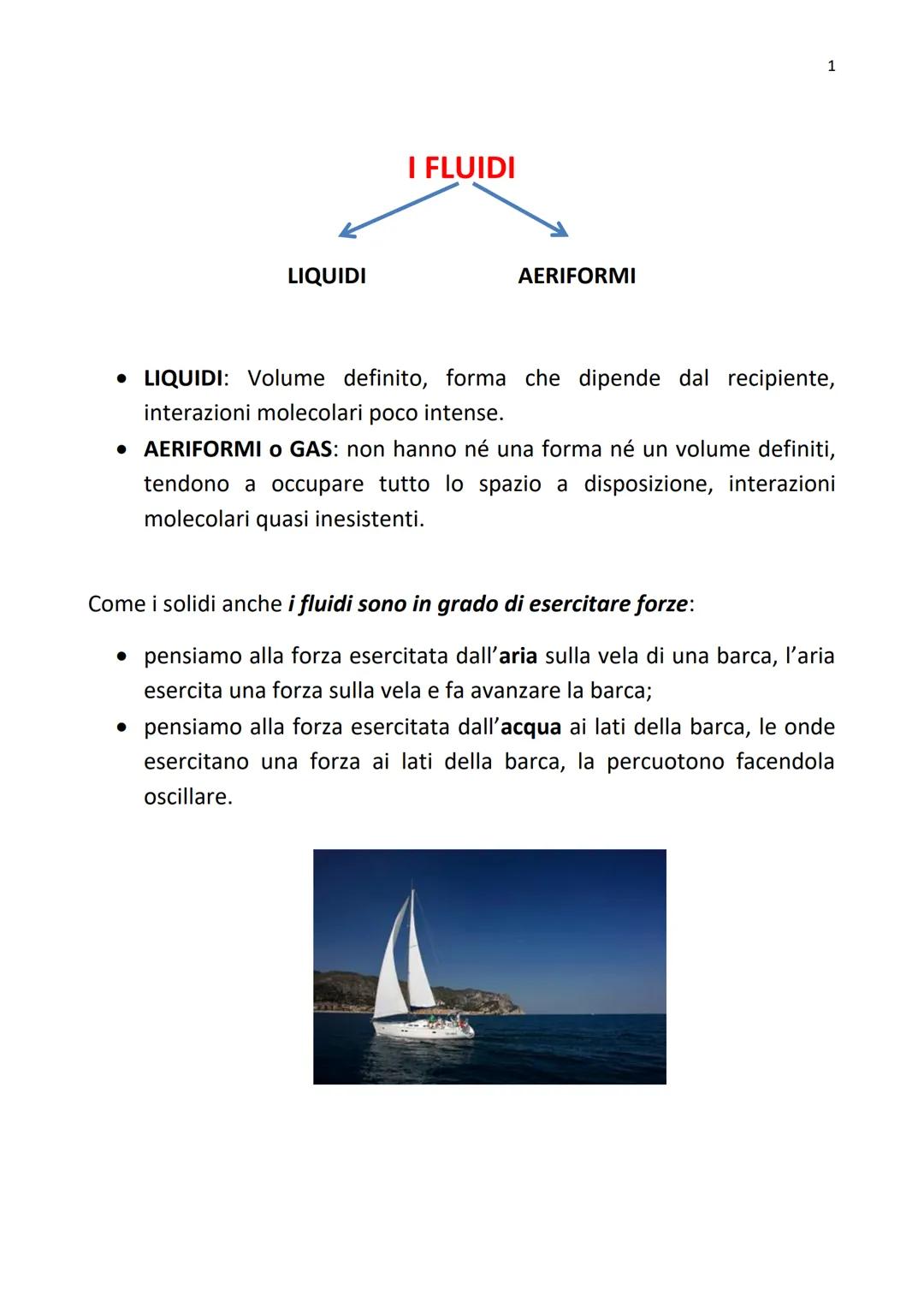 --- OCR Start ---
LIQUIDI
I FLUIDI
AERIFORMI
1
• LIQUIDI: Volume definito, forma che dipende dal recipiente,
interazioni molecolari poco int