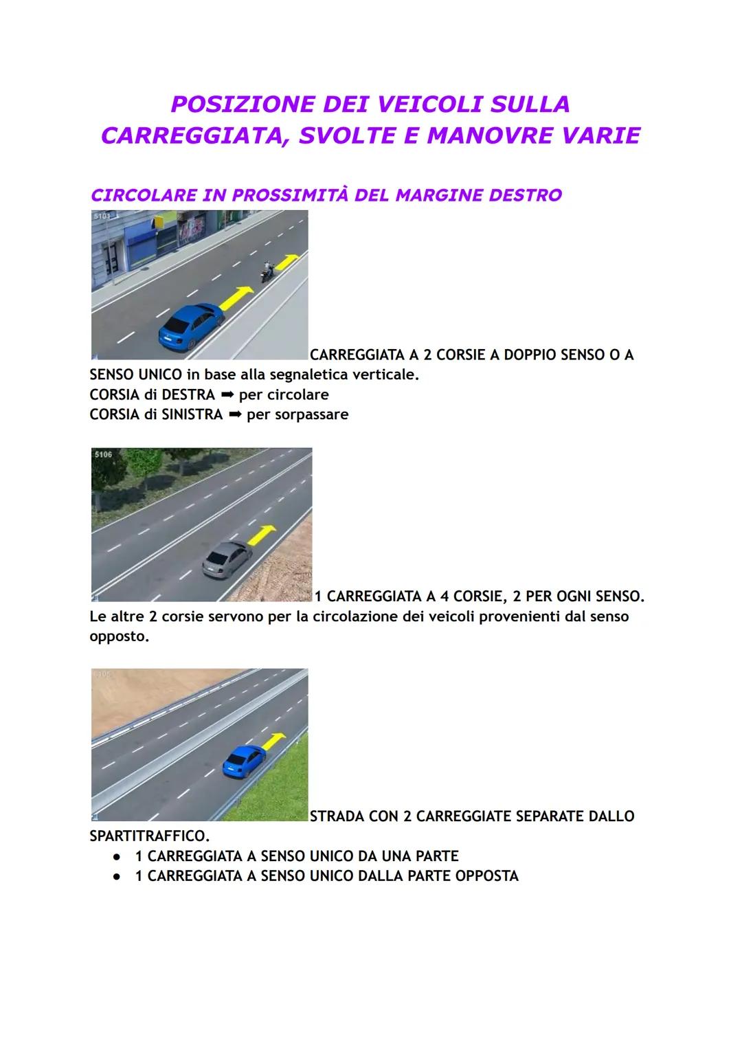 # POSIZIONE DEI VEICOLI SULLA
CARREGGIATA, SVOLTE E MANOVRE VARIE
CIRCOLARE IN PROSSIMITÀ DEL MARGINE DESTRO
5103
CARREGGIATA A 2 CORSIE