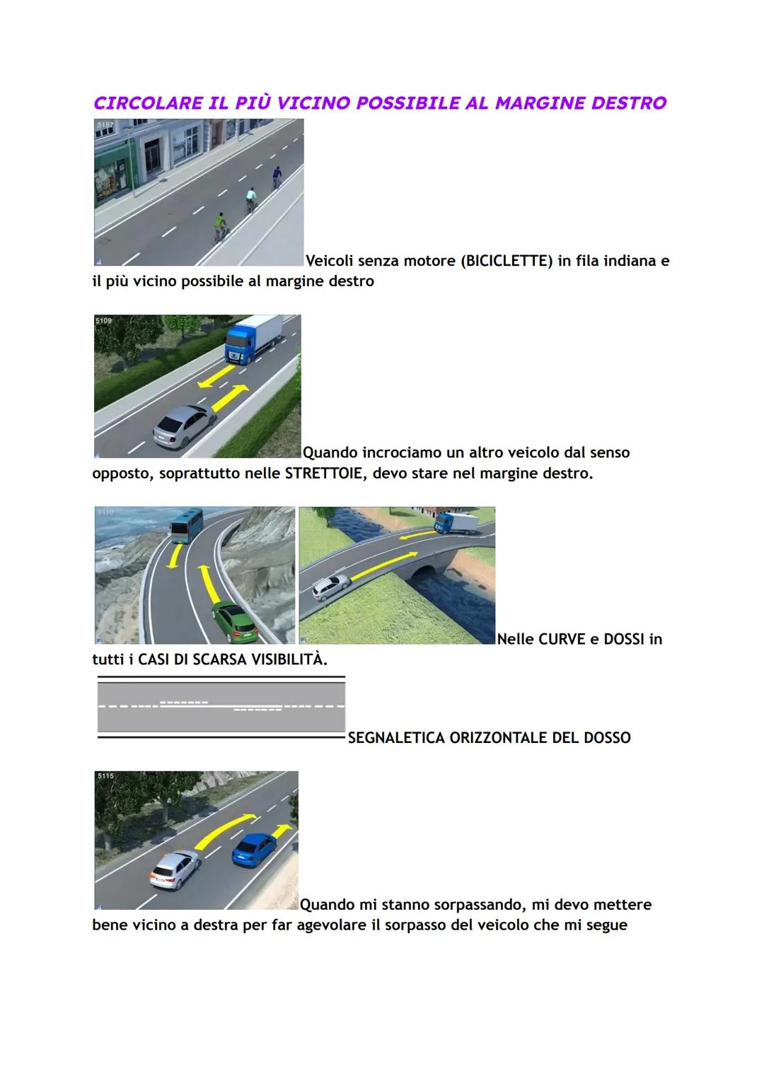 # POSIZIONE DEI VEICOLI SULLA
CARREGGIATA, SVOLTE E MANOVRE VARIE
CIRCOLARE IN PROSSIMITÀ DEL MARGINE DESTRO
5103
CARREGGIATA A 2 CORSIE