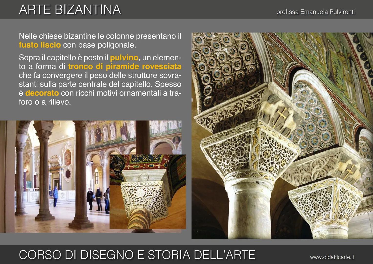 8-b. ARTE BIZANTINA
prof.ssa Emanuela Pulvirenti
CORSO DI DISEGNO E STORIA DELL'ARTE
www.didatticarte.it ARTE BIZANTINA
L'ARTE BIΖΑΝΤΙΝΑ
pro