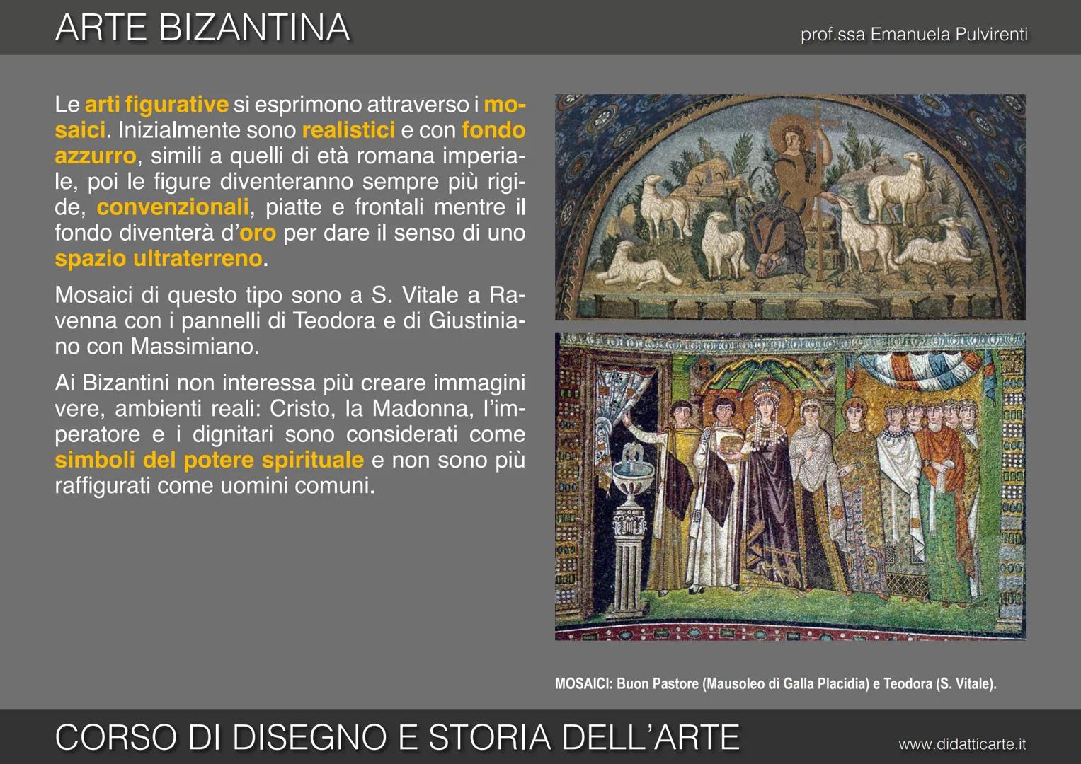 8-b. ARTE BIZANTINA
prof.ssa Emanuela Pulvirenti
CORSO DI DISEGNO E STORIA DELL'ARTE
www.didatticarte.it ARTE BIZANTINA
L'ARTE BIΖΑΝΤΙΝΑ
pro