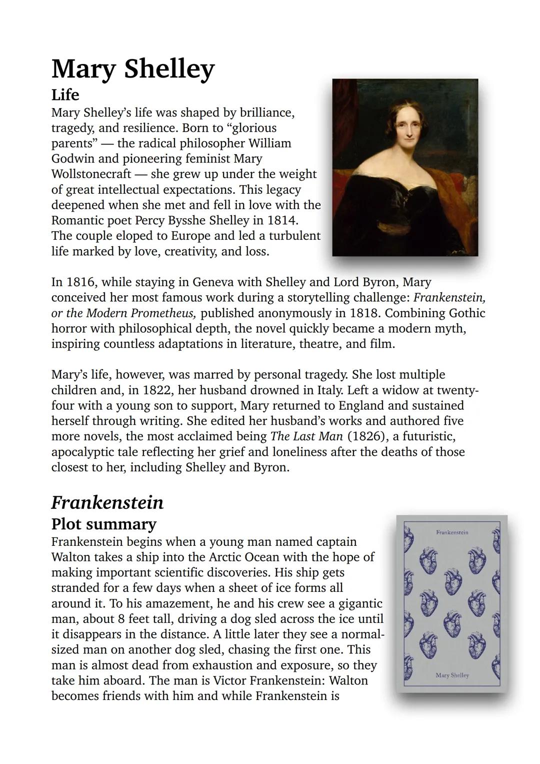 Mary Shelley
Life
Mary Shelley's life was shaped by brilliance,
tragedy, and resilience. Born to "glorious
parents" — the radical philosophe