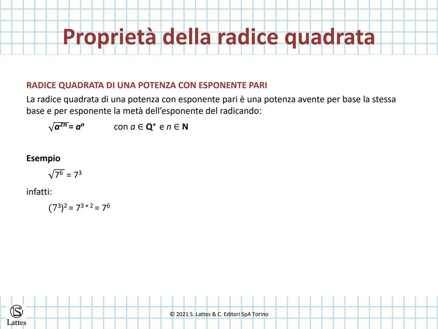 # Radice quadrata
© 2021 S. Lattes & C. Editori SpA Torino Estrazione di radice quadrata
L'operazione inversa dell'elevamento al quadrato