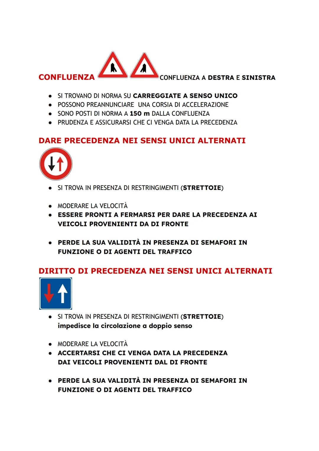 SEGNALI DI PRECEDENZA PRESCRIZIONE
• IN CORRISPONDENZA
• IN PROSSIMITÀ
• AD ALMENO 150 m
PRECEDENZA A DESTRA
X
INCROCIO CON PRECEDENZA A DES