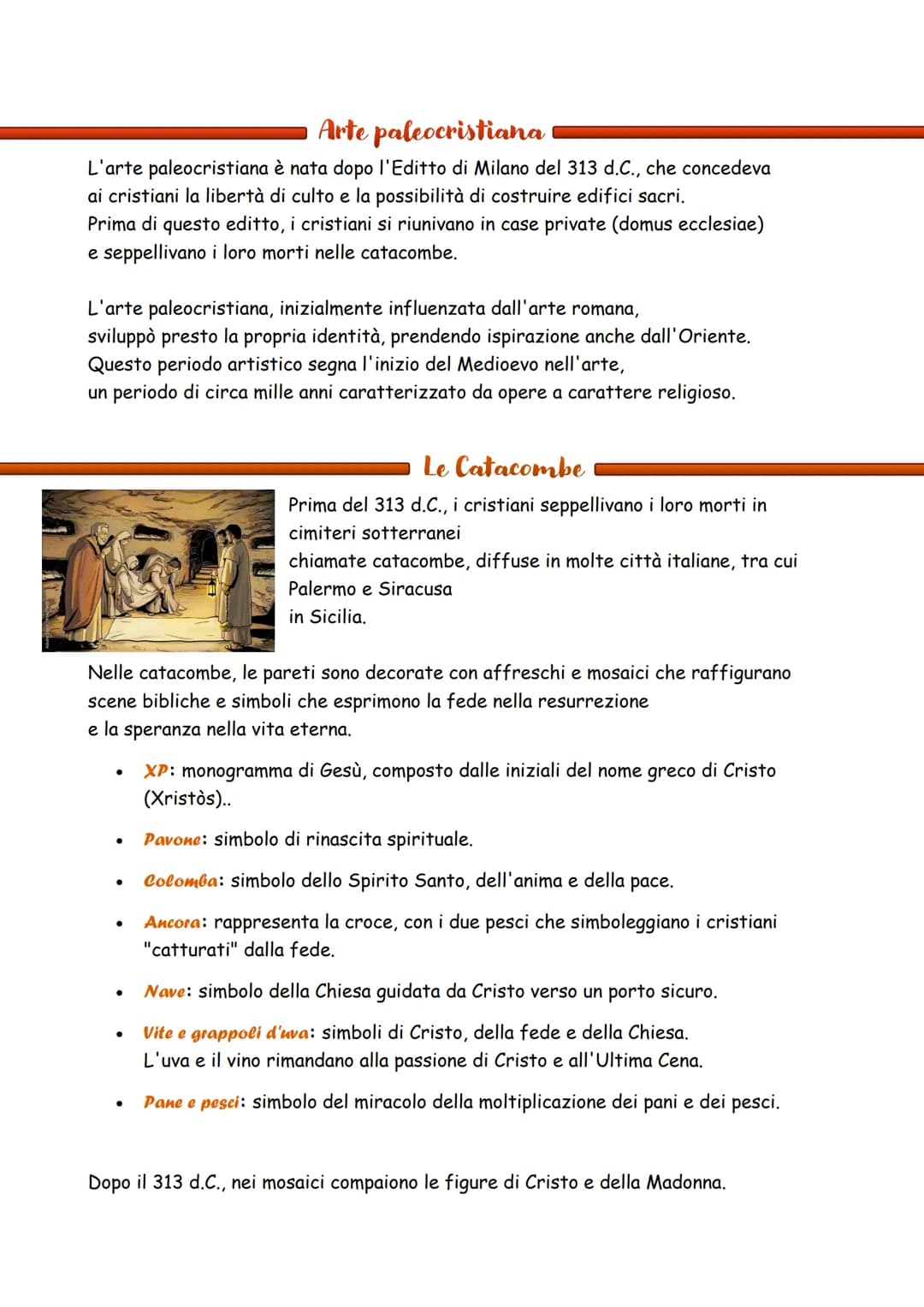 Arte paleocristiana
L'arte paleocristiana è nata dopo l'Editto di Milano del 313 d.C., che concedeva
ai cristiani la libertà di culto e la p