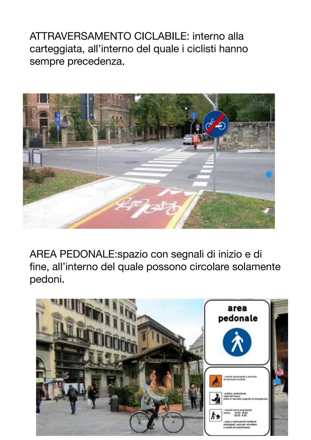 I veicoli con motore devono essere immatricolati,
assicurati e revisionati (prima revisione dopo 4 anni, le
successive ogni 2)
Carreggiata: