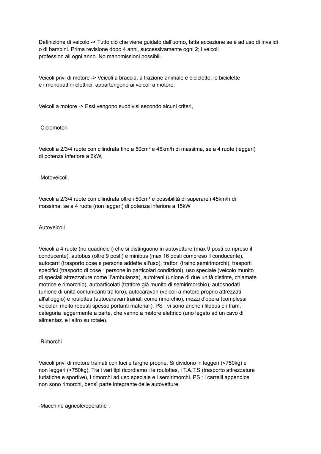 Doveri del conducente nell'uso della strada
Sulla strada è vietato danneggiare le opere, rimuovere, spostare o imbrattare (cioè sporcare) i