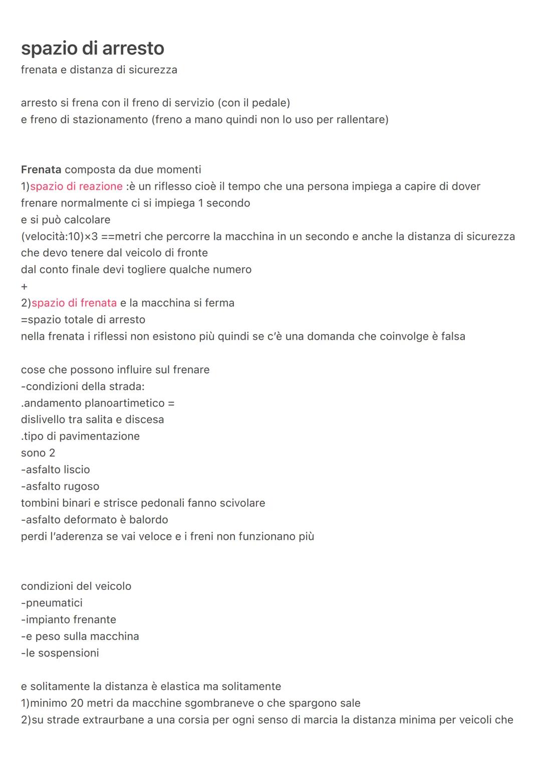 spazio di arresto
frenata e distanza di sicurezza
arresto si frena con il freno di servizio (con il pedale)
e freno di stazionamento (freno