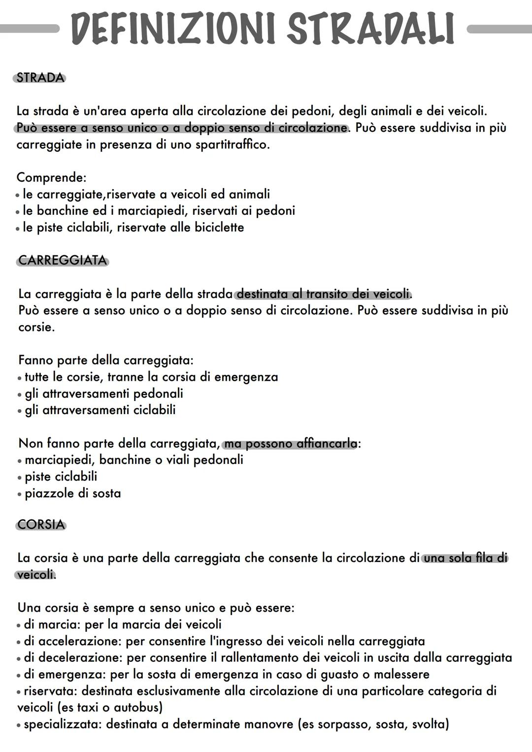 STRADA
DEFINIZIONI STRADALI
La strada è un'area aperta alla circolazione dei pedoni, degli animali e dei veicoli.
Può essere a senso unico o