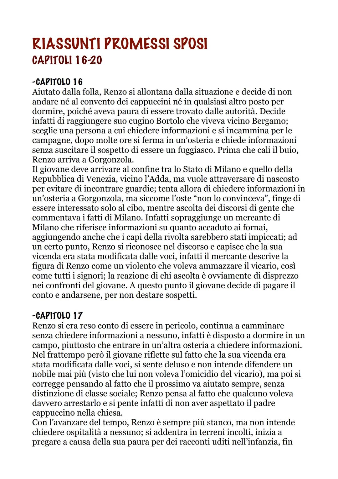 # RIASSUNTI PROMESSI SPOSI
CAPITOLI 16-20
-CAPITOLO 16
Aiutato dalla folla, Renzo si allontana dalla situazione e decide di non
andare né a