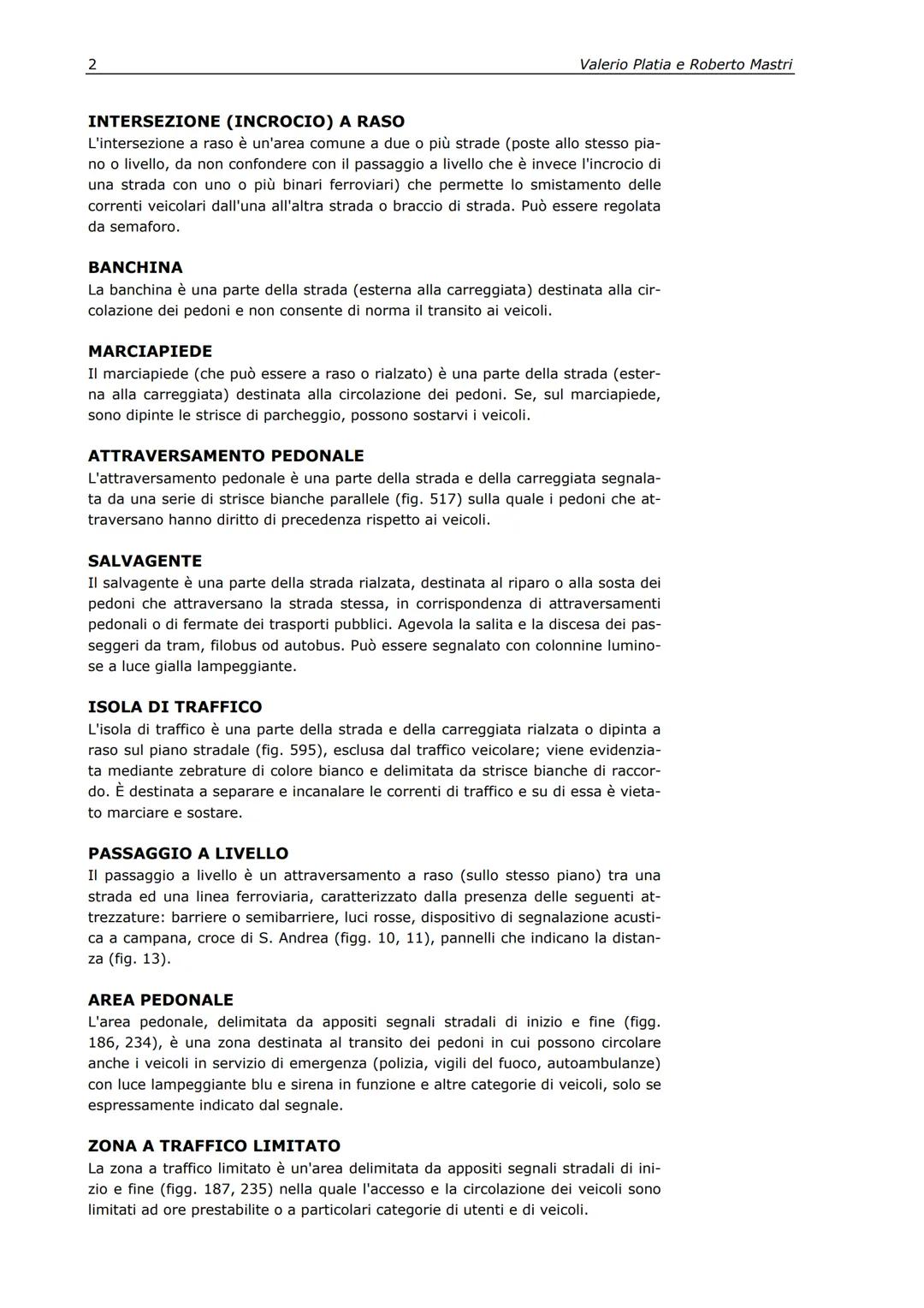 Valerio Platia
Roberto Mastri
Manuale di teoria
per le patenti A1, A e B
Edizione 2008
22 Manuale di teoria per le patenti A1 Ae B
Introd