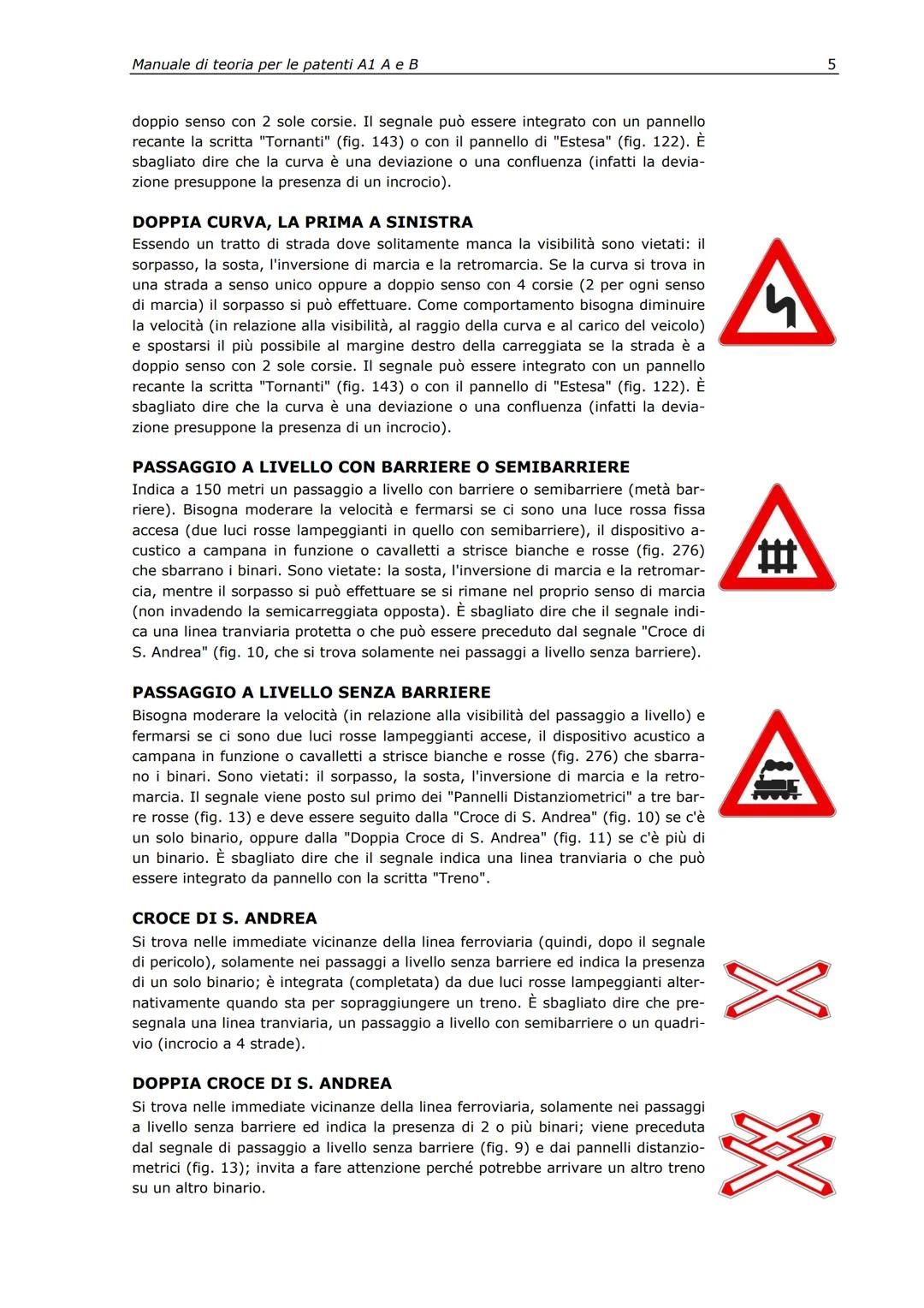 Valerio Platia
Roberto Mastri
Manuale di teoria
per le patenti A1, A e B
Edizione 2008
22 Manuale di teoria per le patenti A1 Ae B
Introd