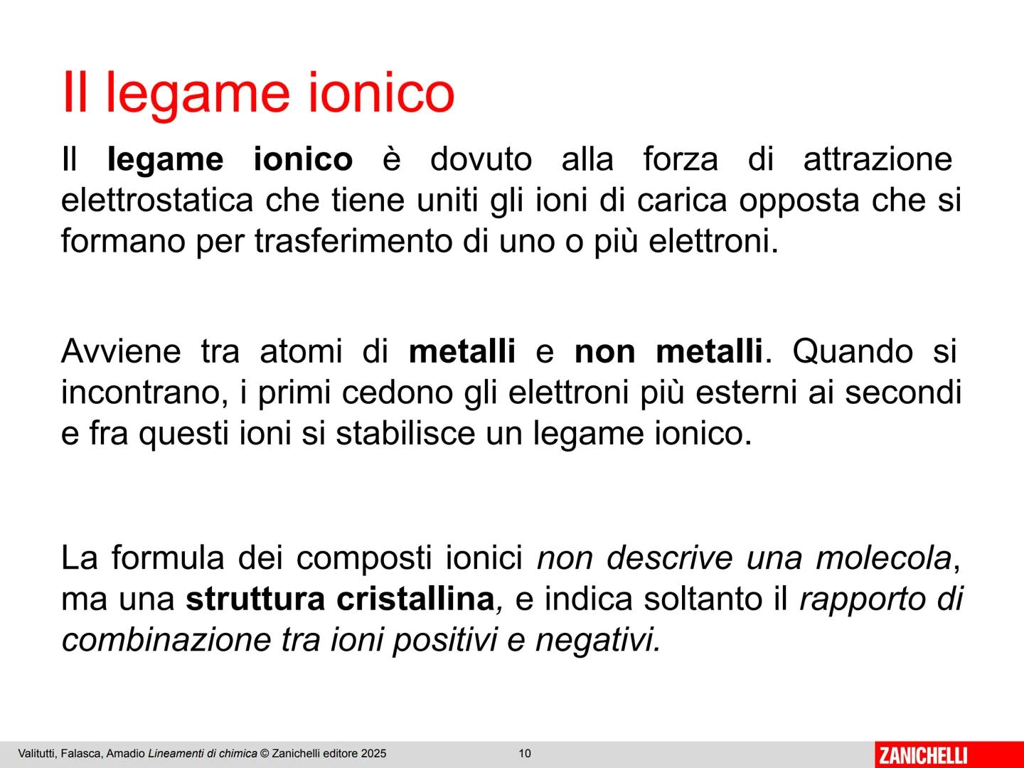 ZANICHELLI Giuseppe Valitutti
Marco Falasca
Patrizia Amadio
Lineamenti
di chimica
ZANICHELLI # Capitolo 9
I legami chimici
ZANICHELLI #