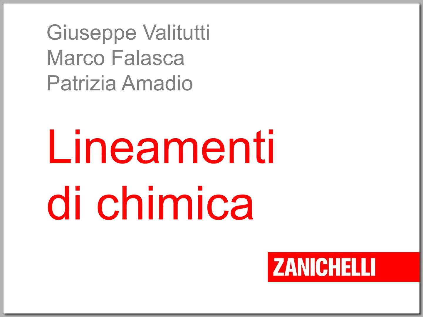 ZANICHELLI Giuseppe Valitutti
Marco Falasca
Patrizia Amadio
Lineamenti
di chimica
ZANICHELLI # Capitolo 9
I legami chimici
ZANICHELLI #