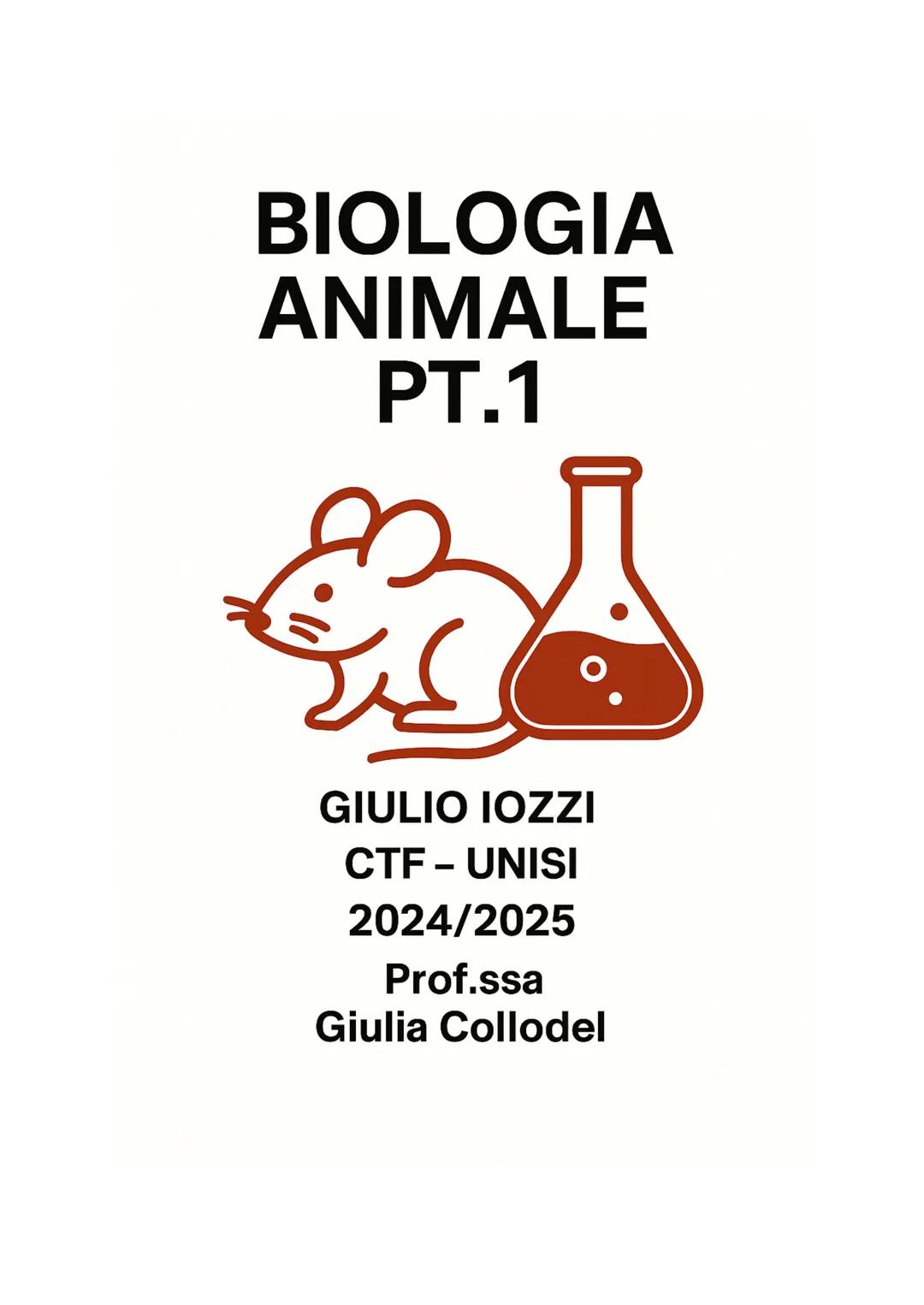 # BIOLOGIA
# ANIMALE
# PT.1
GIULIO IOZZI
CTF - UNISI
2024/2025
Prof.ssa
Giulia Collodel La biologia è lo studio scientifico degli esseri v