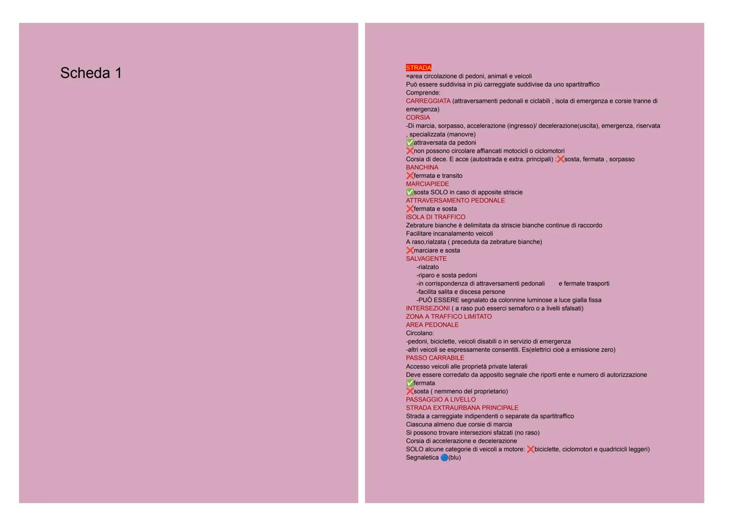 Scheda 1
STRADA
=area circolazione di pedoni, animali e veicoli
Può essere suddivisa in più carreggiate suddivise da uno spartitraffico
Com