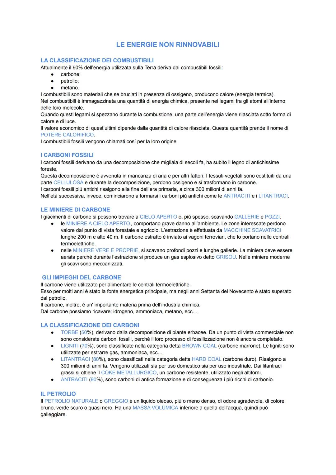 LE ENERGIE NON RINNOVABILI
LA CLASSIFICAZIONE DEI COMBUSTIBILI
Attualmente il 90% dell'energia utilizzata sulla Terra deriva dai combustibil