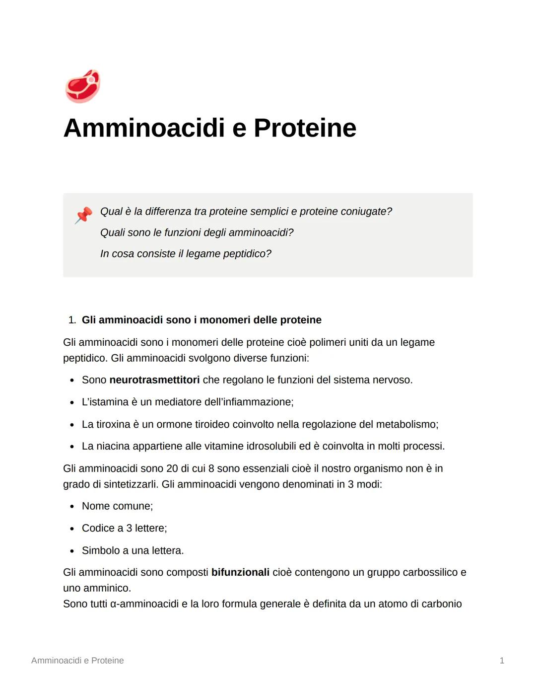 # Amminoacidi e Proteine
Qual è la differenza tra proteine semplici e proteine coniugate?
Quali sono le funzioni degli amminoacidi?
In cosa