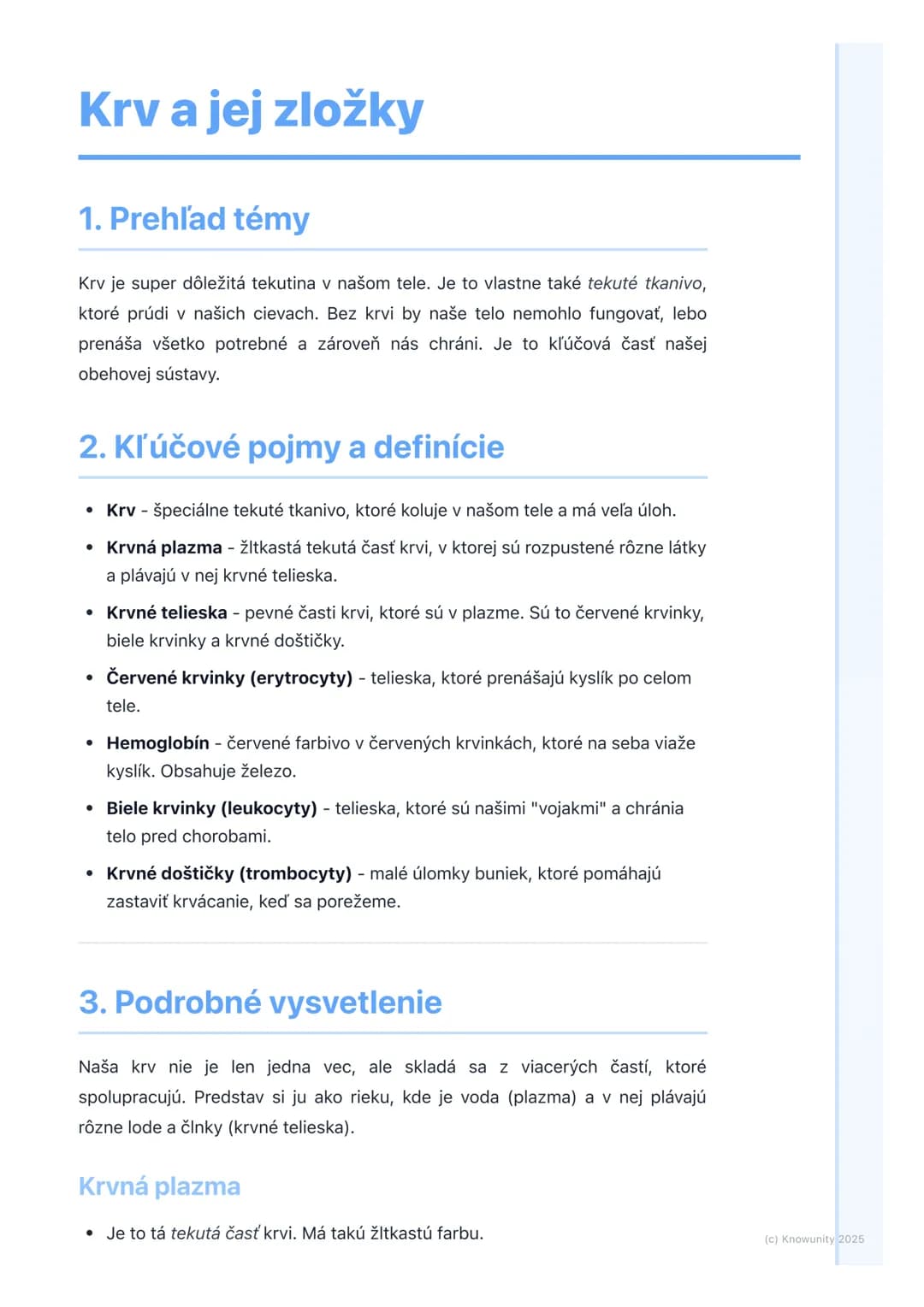 # Krv a jej zložky
1. Prehľad témy
Krv je super dôležitá tekutina v našom tele. Je to vlastne také tekuté tkanivo,
ktoré prúdi v našich ci