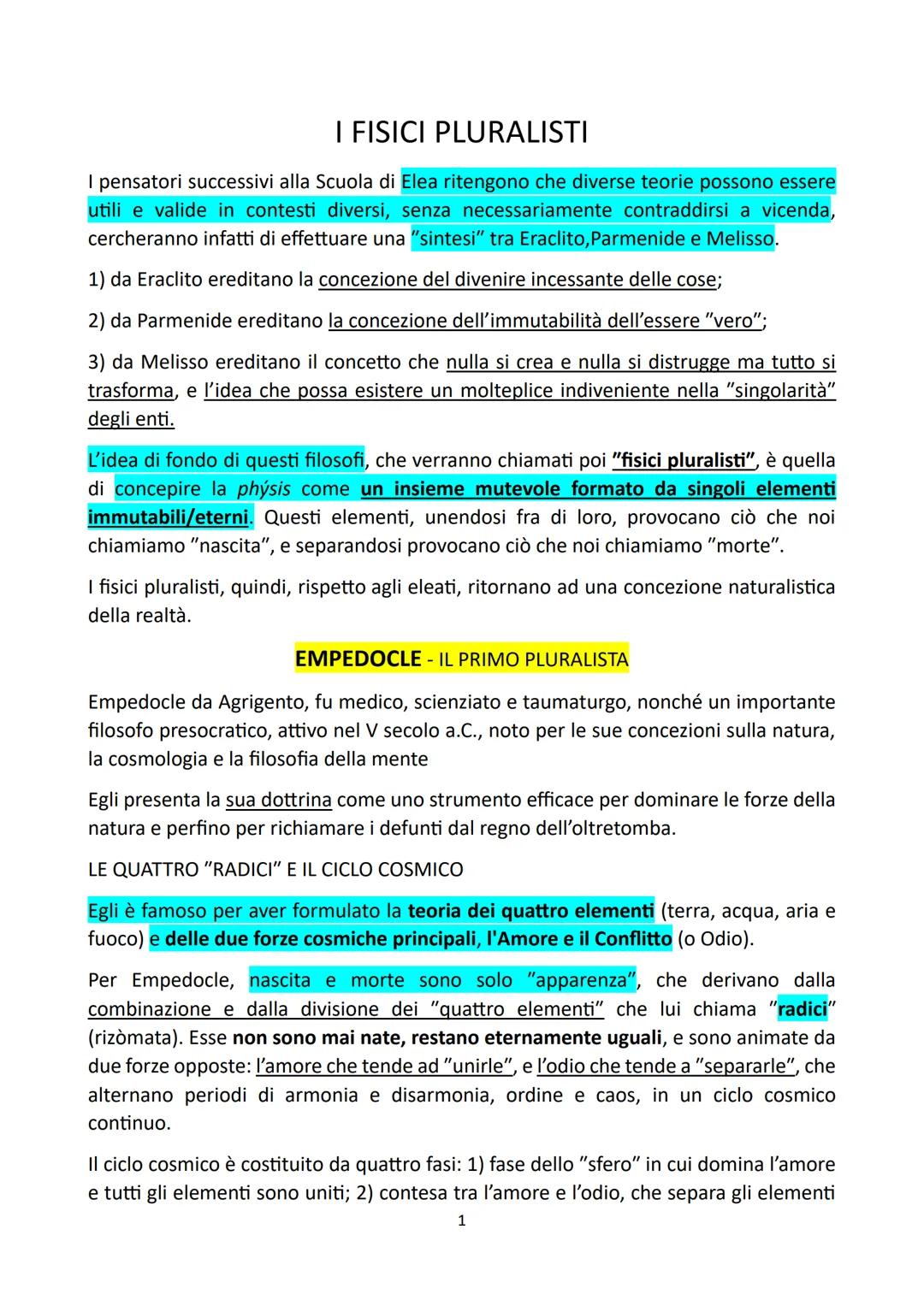 I FISICI PLURALISTI
I pensatori successivi alla Scuola di Elea ritengono che diverse teorie possono essere
utili e valide in contesti divers