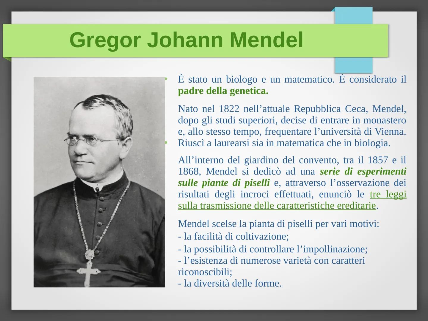 # La genetica mendeliana
Niccolò Bellini - 4°B # Gregor Johann Mendel
È stato un biologo e un matematico. È considerato il
padre della gen
