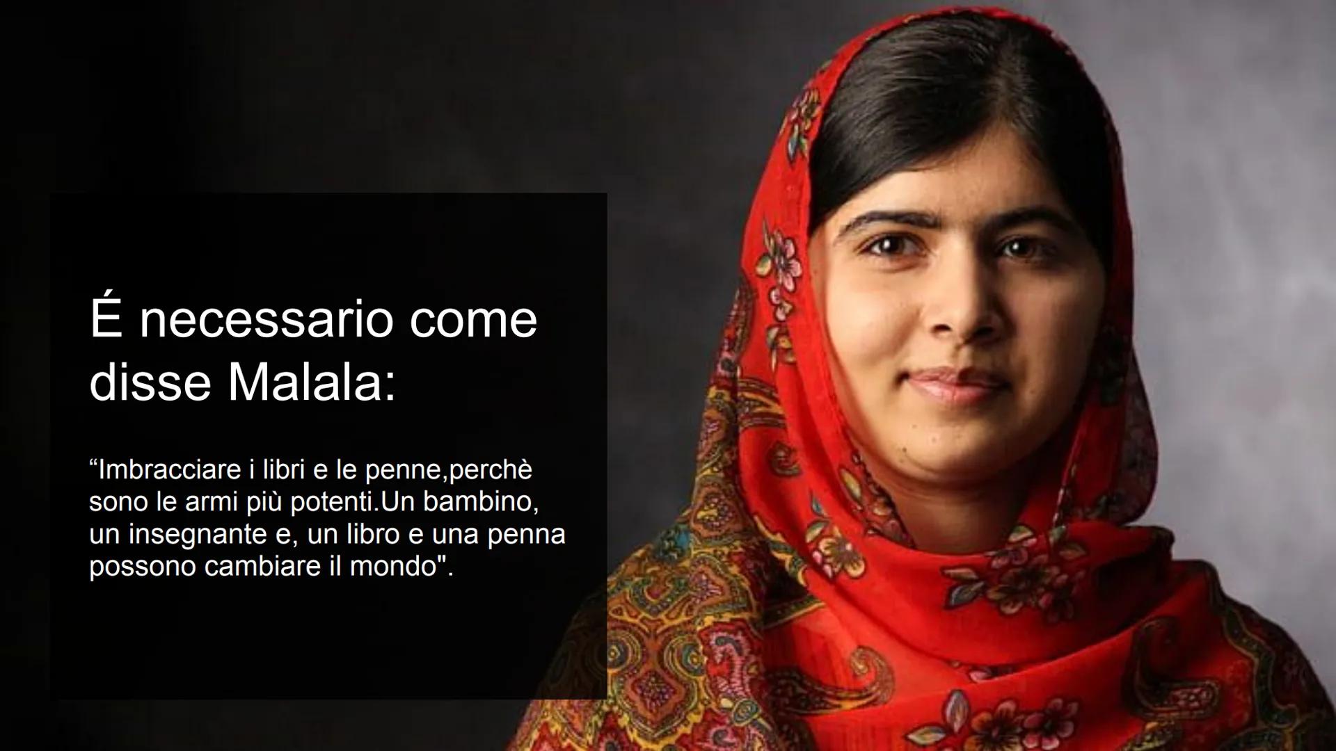 Malala
Yousafzai -ASPETTI BIOGRAFICI
Nasce a Mingora, in Pakistan settentrionale, il 12 luglio 1997,
figlia di Ziauddin, insegnante e attivi