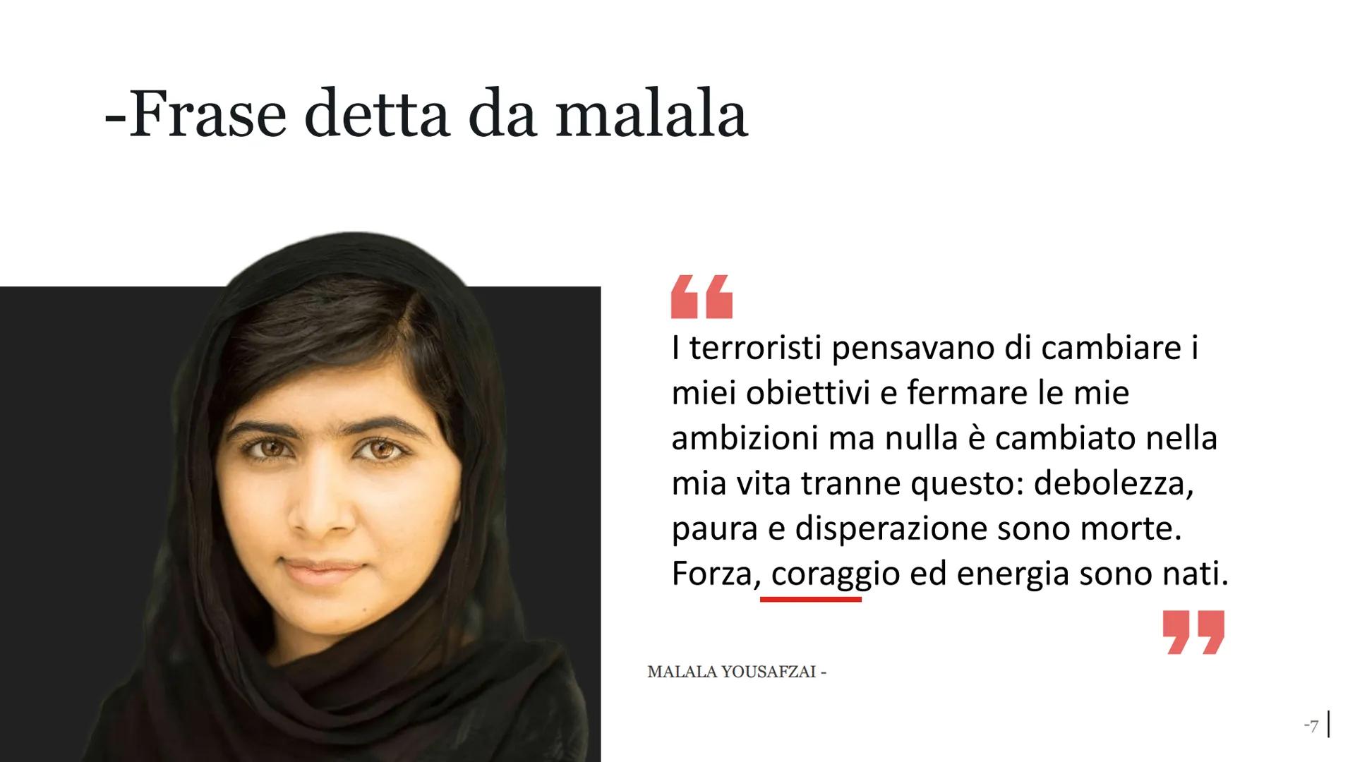 Malala
Yousafzai -ASPETTI BIOGRAFICI
Nasce a Mingora, in Pakistan settentrionale, il 12 luglio 1997,
figlia di Ziauddin, insegnante e attivi