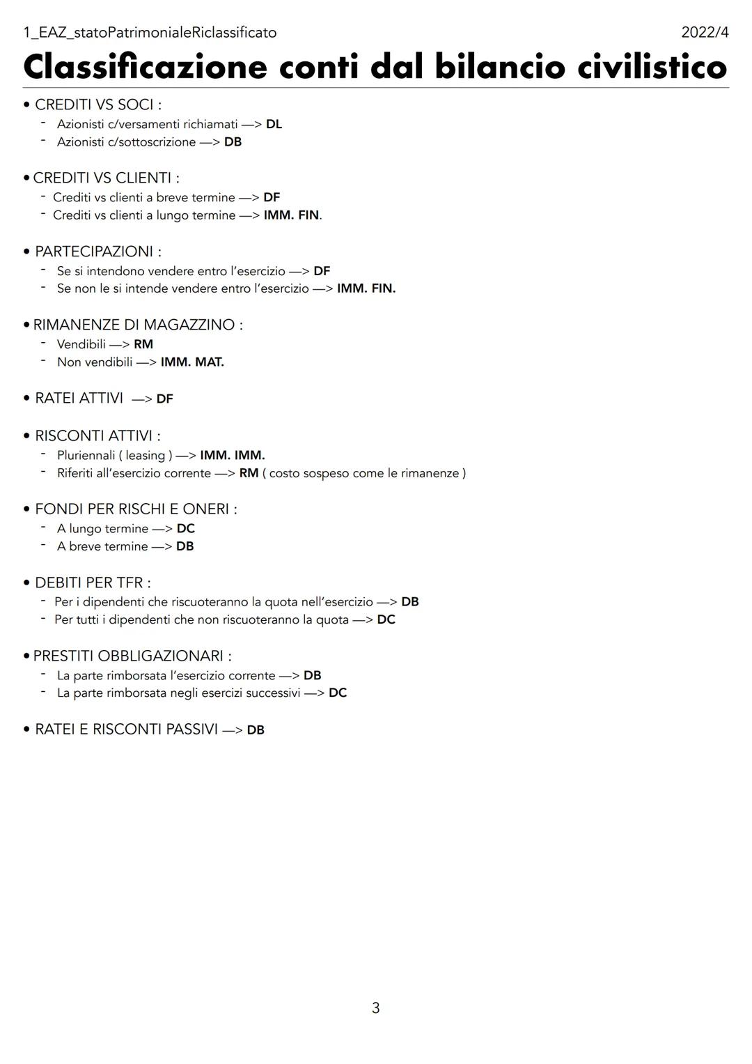 1_EAZ_statoPatrimoniale Riclassificato
STATO PATRIMONIALE RICLASS.
ATTIVO CORRENTE (AC)
Disponibilità liquide DL
IMPIEGHI
Disponibilità fina