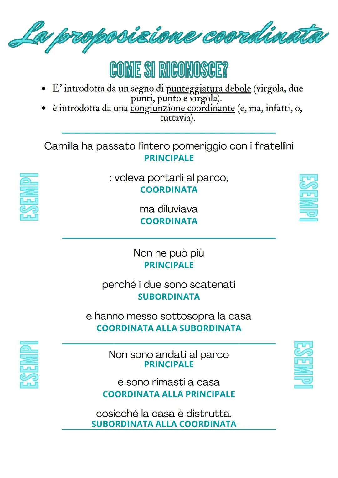 # La proposizione coordinata
ESEMPI
## COME SI RICONOSCE?
* E' introdotta da un segno di punteggiatura debole (virgola, due
punti,