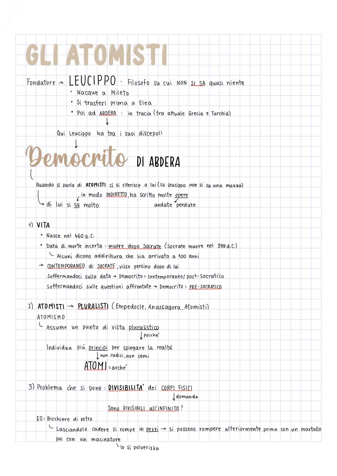 GLI ATOMISTI
Fondatore LEUCIPPO · Filosofo su cui NON SI SA quasi niente
Nacque a Mileto
Si trasferi prima a Elea
Poi ad ABDERA : in Tracia