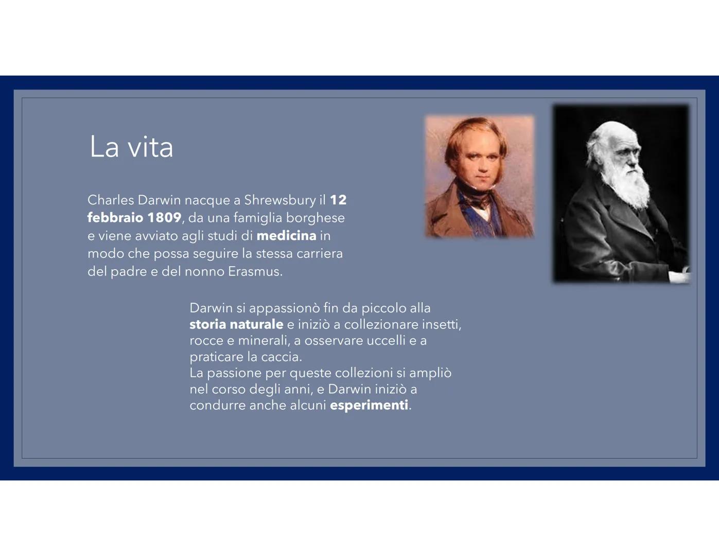 LA TEORIA
DELL'EVOLUZIONE La vita
Charles Darwin nacque a Shrewsbury il 12
febbraio 1809, da una famiglia borghese
e viene avviato agli stud