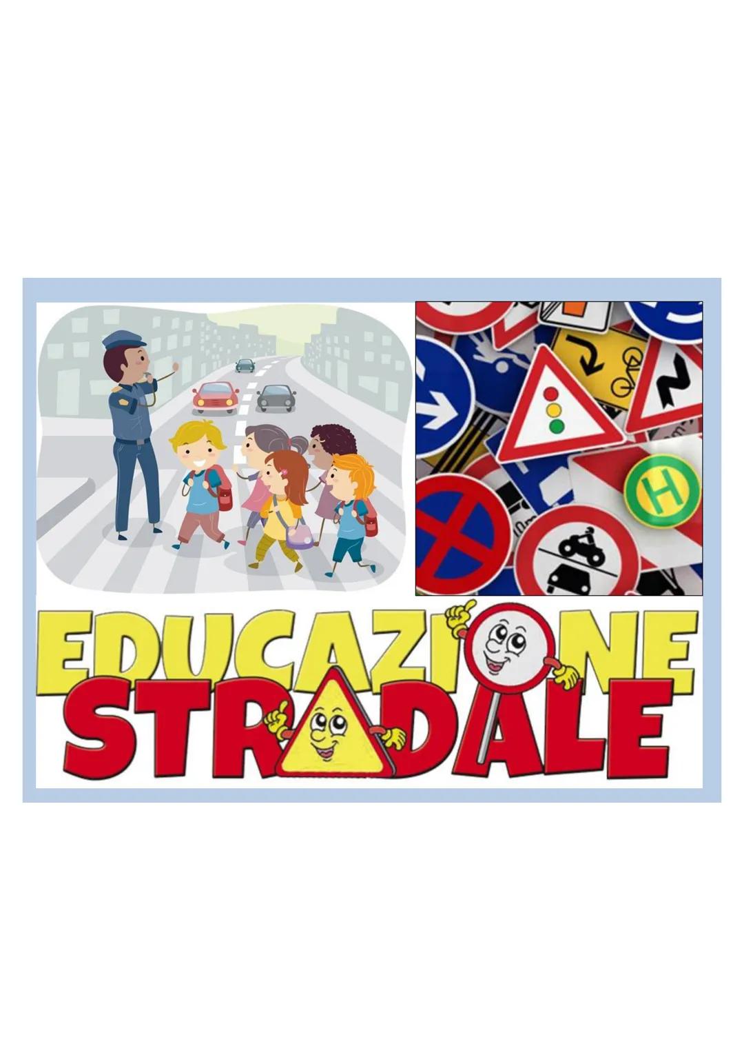 EDUCAZIONE
STRADALE EDUCAZIONE STRADALE
=
insegnamento delle norme del
Codice della Strada (1992) utili per imparare a :
conoscere i
segna