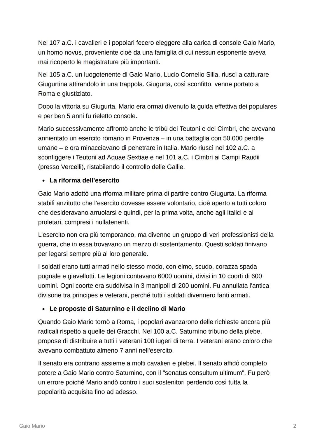 Gaio Mario
• Le due fazioni della società
La società romana era divisa in due partiti:
• Gli Optimates:
Erano i difensori dei valori tradizi
