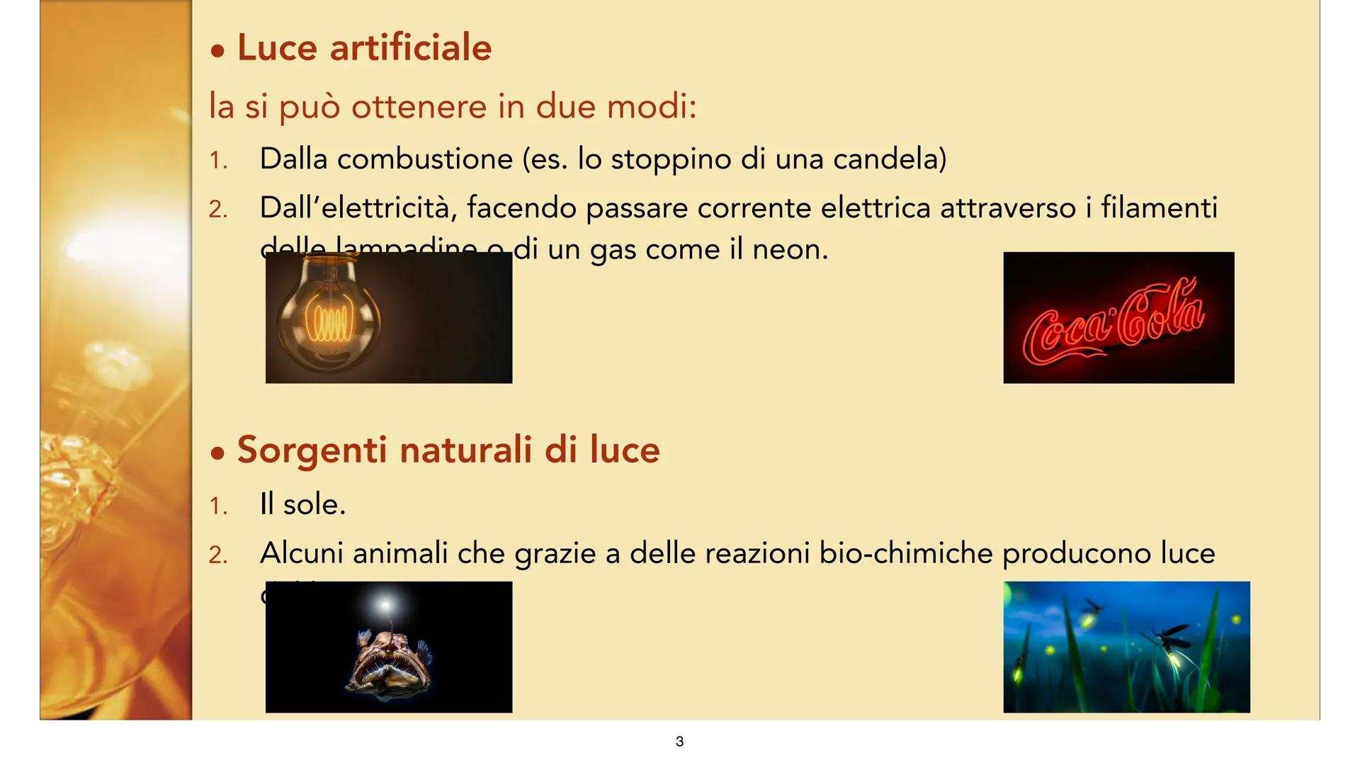 La luce in fisica
1
Ilaria Mazzarella 4F La luce proviene sempre da una sorgente
luminosa, dove l'energia presente nella materia
viene rilas