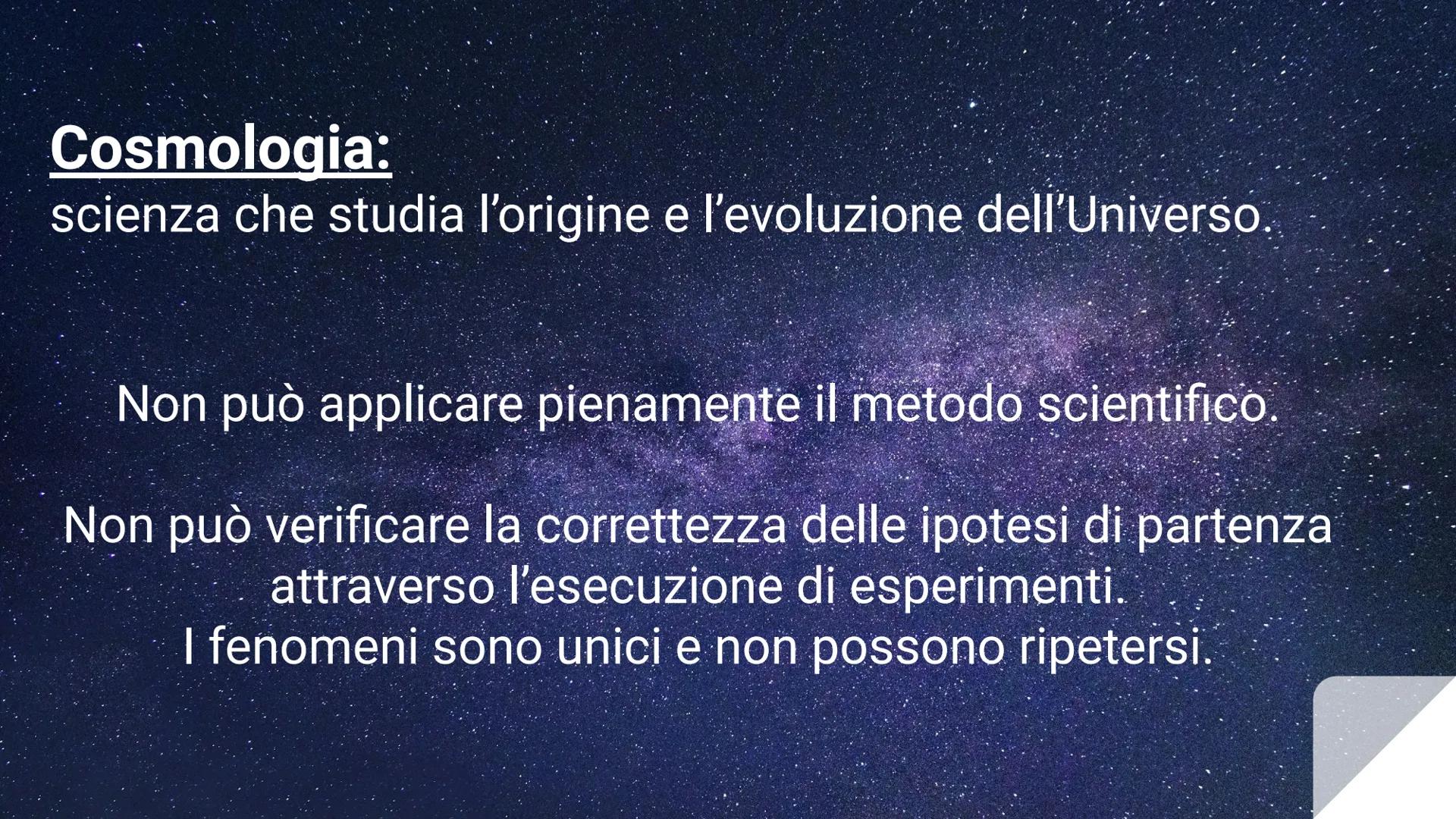 ORIGINE
DELL'UNIVERSO Universo:
Insieme dei corpi celesti (stelle, galassie,
pianeti, materia, energia) che circonda la Terra.
Solo una picc