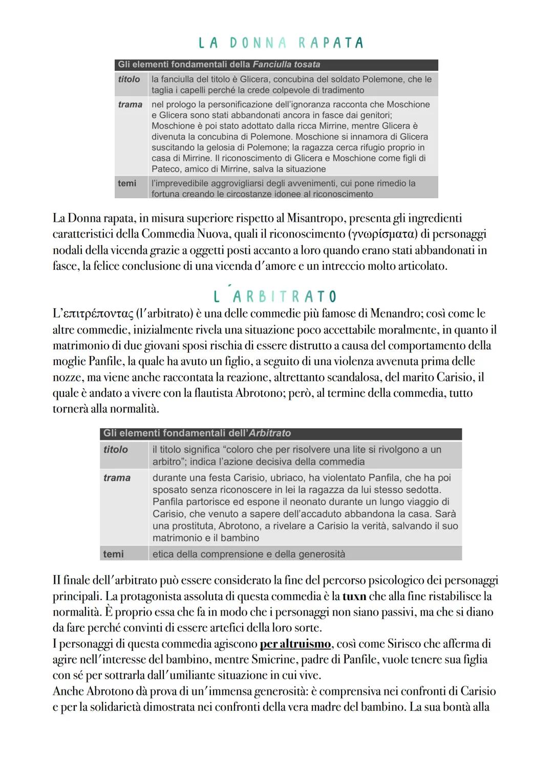La commedia
A differenza della tragedia, la commedia ha conosciuto una fioritura più lunga e un processo
di evoluzione sul piano delle temat