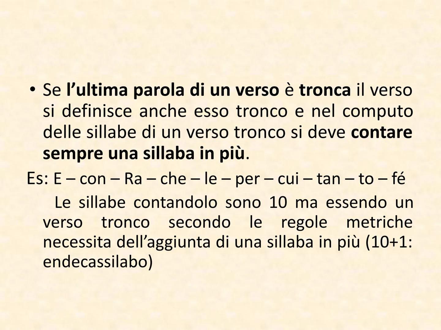 IL TESTO POETICO IL VERSO
• VERSO: dal latino "vertere" (volgere).
●
Il verso è una successione di sillabe toniche
(accentate) e atone (non