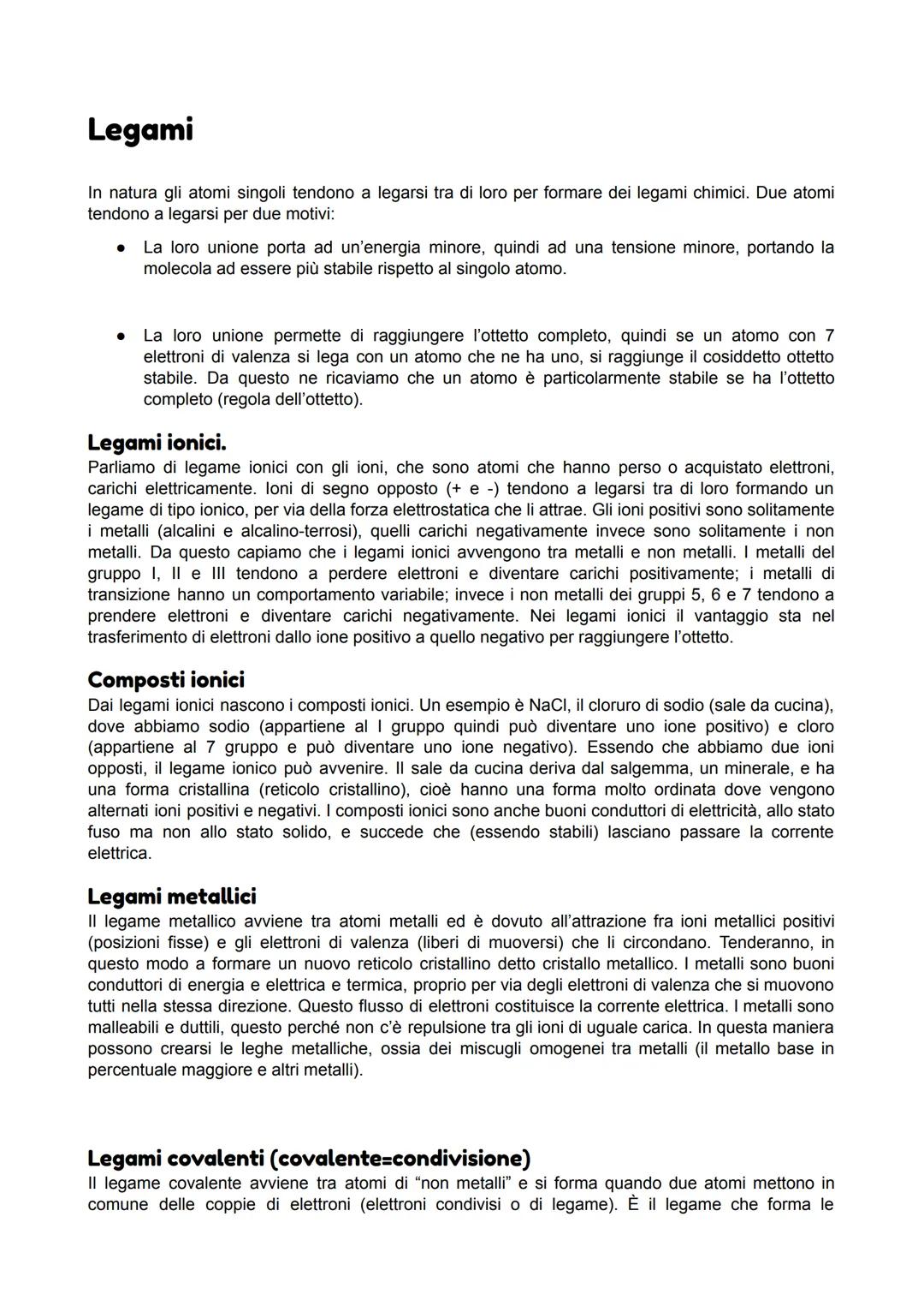 # Legami
In natura gli atomi singoli tendono a legarsi tra di loro per formare dei legami chimici. Due atomi
tendono a legarsi per due moti