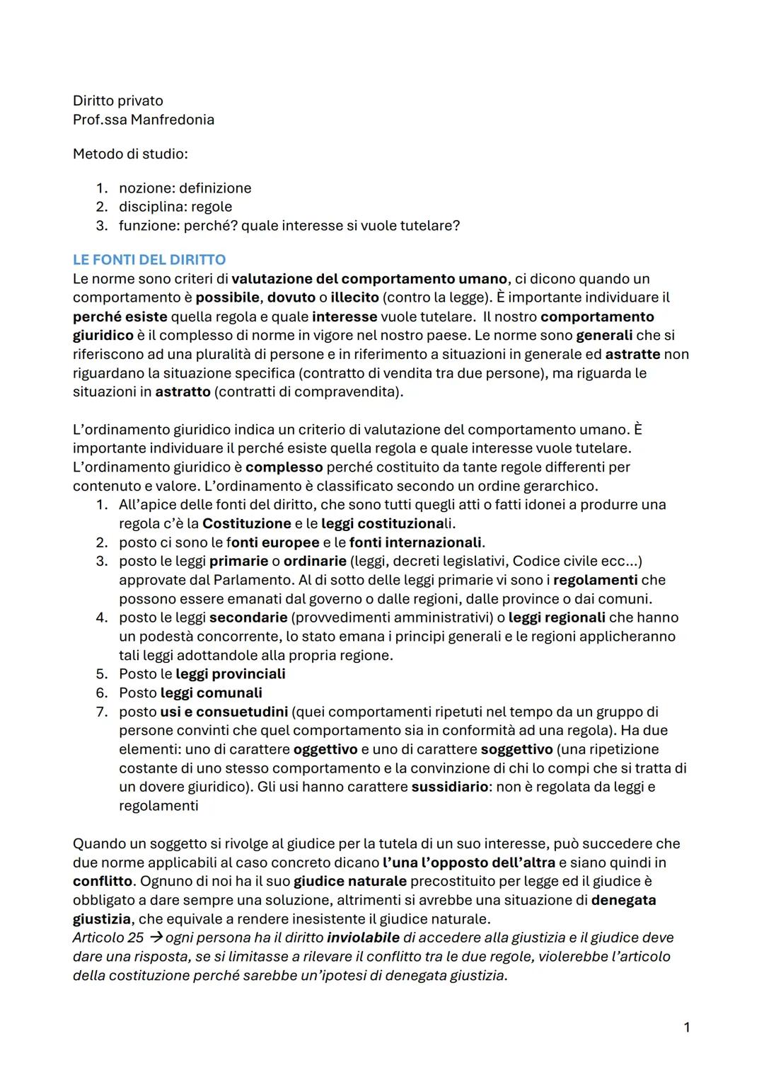 # Diritto privato
Prof.ssa Manfredonia
Metodo di studio:
1. nozione: definizione
2. disciplina: regole
3. funzione: perché? quale interesse