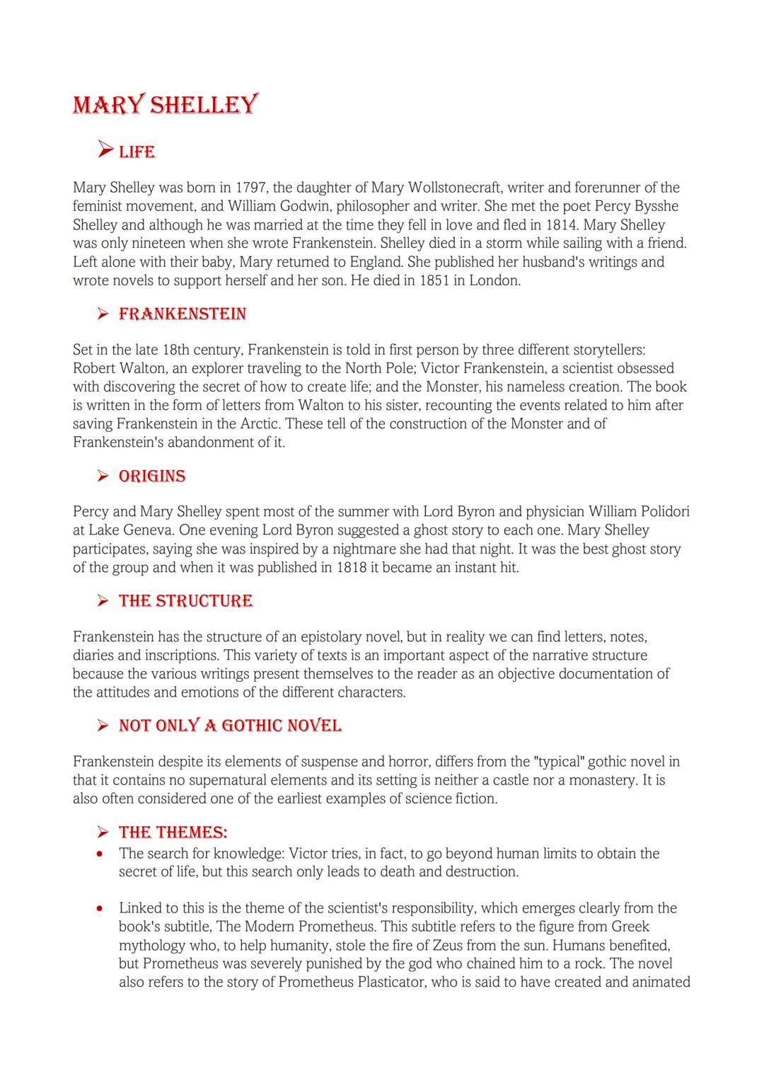 GOTHIC FICTION
The gothic novel was based on the theory of the sublime, a state of intense emotion,
often connected with terror. It rejects