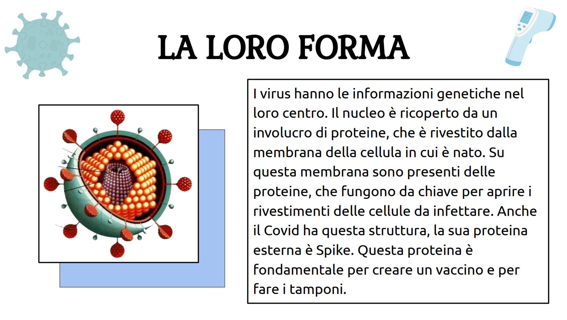 i
I VIRUS
1,
الاتى I VIRUS: COSA SONO?
Sono parassiti che si riproducono tramite le
cellule degli esseri viventi. Queste entità
sono piccoli