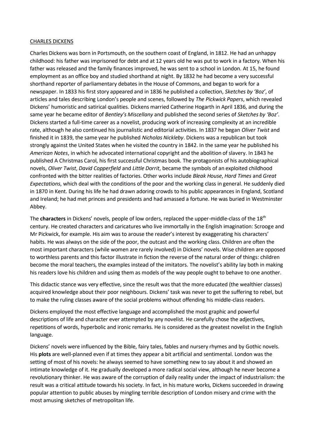 CHARLES DICKENS
Charles Dickens was born in Portsmouth, on the southern coast of England, in 1812. He had an unhappy
childhood: his father w