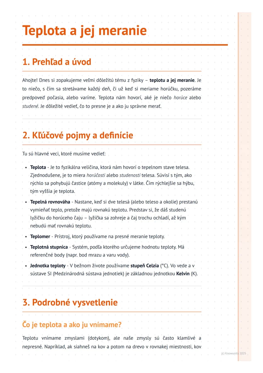 # Teplota a jej meranie
## 1. Prehľad a úvod
Ahojte! Dnes si zopakujeme veľmi dôležitú tému z fyziky teplotu a jej meranie. Je
to niečo, s