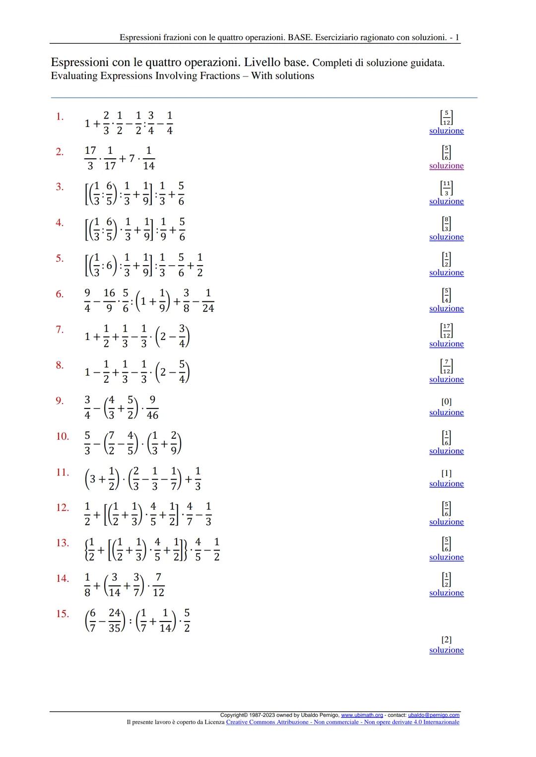 Espressioni frazioni con le quattro operazioni. BASE. Eserciziario ragionato con soluzioni. - 1
Espressioni con le quattro operazioni. Livel