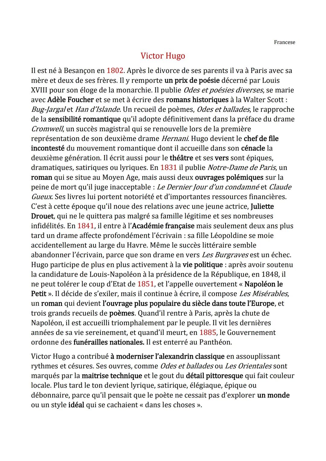 Francese
Victor Hugo
Il est né à Besançon en 1802. Après le divorce de ses parents il va à Paris avec sa
mère et deux de ses frères. Il y re