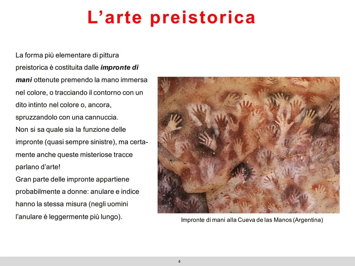 L'arte
preistorica
1 # Le Età della preistoria
La preistoria è quel lungo periodo di tempo che va dalla comparsa dell'uomo all'invenzione